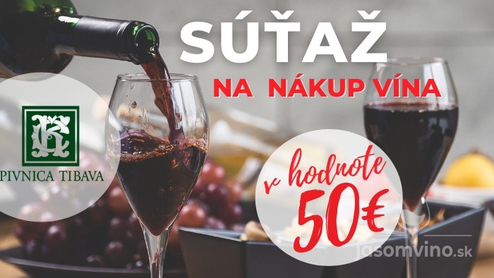 Súťaž s vinárstvom Pivnica Tibava v hodnote 50€ Súťaž s vinárstvom Pivnica Tibava v hodnote 50€